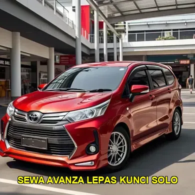 sewa avanza lepas kunci solo